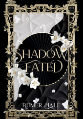 Okładka książki Shadow Fated Rumer Hale