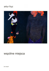 Okładka książki wspólne miejsca Artur Fryz