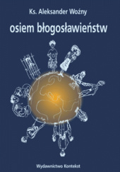 Okładka książki Osiem błogosławieństw Aleksander Woźny