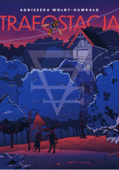 Okładka książki Trafostacja Agnieszka Wolny-Hamkało