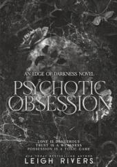 Okładka książki Psychotic obssesion Leigh Rivers