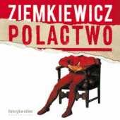 Okładka książki Polactwo autorstwa Rafał Ziemkiewicz