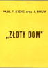 Okładka książki Złoty dom Paul F. Kiene,&nbsp;J. Rouw