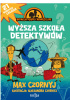 Okładka książki Wyższa szkoła detektywów Aleksandra Czornyj,&nbsp;Max Czornyj