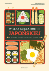 Okładka książki Wielka księga kuchni japońskiej. Poznaj, zorientuj się i do dzieła! Sachiyo Harada