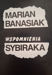 Okładka książki Wspomnienia Sybiraka Marian Banasiak