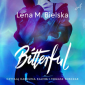 Okładka książki Bitterful Lena M. Bielska