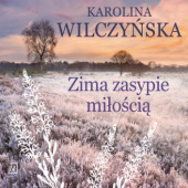 Okładka książki Zima zasypie miłością Karolina Wilczyńska