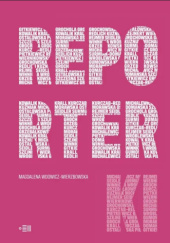 Okładka książki Reporterki Magdalena Wdowicz-Wierzbowska