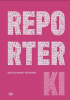Okładka książki Reporterki Magdalena Wdowicz-Wierzbowska