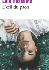 Okładka książki Lœil du paon Lilia Hassaine