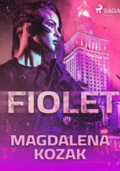 Okładka książki Fiolet - Magdalena Kozak