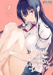 Okładka książki Please Put Them On, Takamine-san, Vol. 7 Yuichi Hiiragi