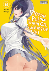 Okładka książki Please Put Them On, Takamine-san, Vol. 8 Yuichi Hiiragi