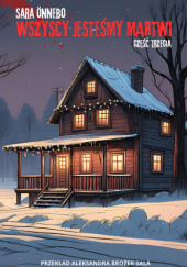 Okładka książki Wszyscy jesteśmy martwi. Część trzecia Sara Önnebo