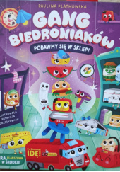 Okładka książki Gang Biedroniaków Pobawmy się w sklep Paulina Płatkowska