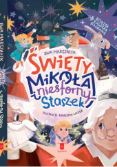 Okładka książki Święty Mikołaj i niesforny Staszek Ewa Marszałek,&nbsp;Agnieszka Wajda