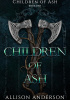 Okładka książki Children of Ash Allison Anderson
