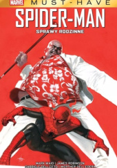 Okładka książki Spider-Man. Sprawy rodzinne Werther Dell’Edera,&nbsp;Gabriele Dell’Otto,&nbsp;James Robinson,&nbsp;Mark Waid