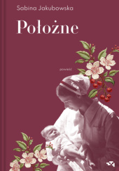 Okładka książki Położne Sabina Jakubowska