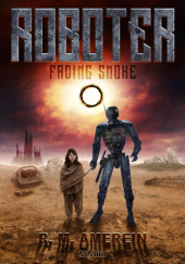 Okładka książki Roboter: Fading Smoke Raphaela Meyeroltmanns