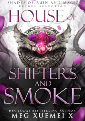 Okładka książki House of Shifters and Smoke Meg Xuemei X