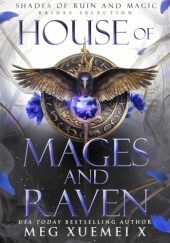 Okładka książki House of Mages and Raven Meg Xuemei X
