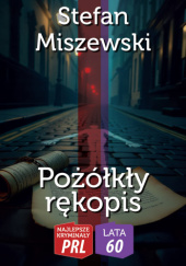 Okładka książki Pożółkły rękopis Stefan Miszewski
