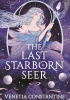 Okładka książki The Last Starborn Seer Venetia Constantine