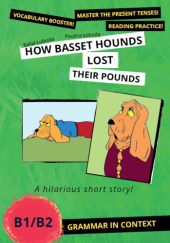Okładka książki How Basset Hounds Lost Their Pounds! Calia Hawthorn,&nbsp;Rafał Łoboda