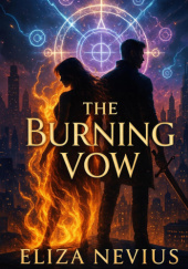 Okładka książki The Burning Vow Eliza Nevius