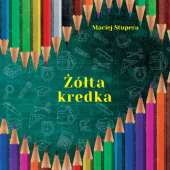 Okładka książki Żółta kredka Maciej Stupera