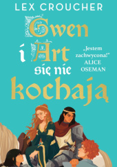 Okładka książki Gwen i Art się nie kochają Lex Croucher