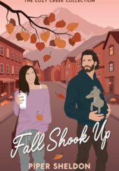 Okładka książki The Fall Shook Up Piper Sheldon
