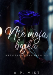 Okładka książki Nie moja bajka A.P. Mist