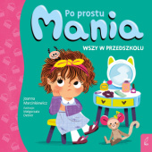 Okładka książki Wszy w przedszkolu. Po prostu Mania Joanna Marcinkiewicz