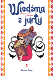 Okładka książki Wiedźma z jurty tom 1 Tomato Soup
