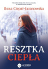 Okładka książki Resztka ciepła Ilona Ciepał-Jaranowska