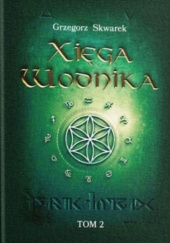 Okładka książki Xięga Wodnika - Tom 2 Grzegorz Skwarek