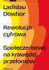 Okładka książki Rewolucja cyfrowa. Społeczeństwo na krawędzi przełomów Ladislau Dowbor