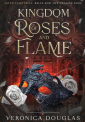 Okładka książki Kingdom of Roses and Flame Veronica Douglas,&nbsp;Linsey Hall