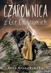 Okładka książki Czarownica z Gór Olbrzymich autora Anna Kruczkowska, 9788368695090