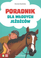 Okładka książki Poradnik dla młodych jeźdźców Dorota Kozińska