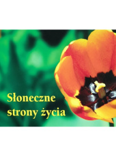 Okładka książki Słoneczne strony życia Anna Szczepańska,&nbsp;Paweł Szczepański,&nbsp;praca zbiorowa