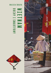 Okładka książki Wietnam. Duchy i smartfony Andrzej "Josyn" Nowak