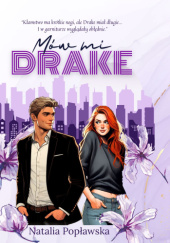 Okładka książki Mów mi Drake Natalia Popławska
