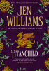 Okładka książki Titanchild Jen Williams