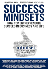 Okładka książki Success Mindsets: How Top Entrepreneurs Succeed in Business and Life Alinka Rutkowska