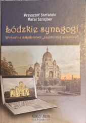 Okładka książki Łódzkie synagogi Krzysztof Stefański,&nbsp;Rafał Szrajber