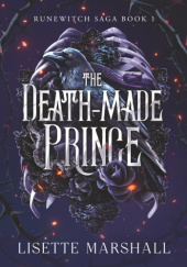 Okładka książki The Death-Made Prince Lisette Marshall